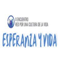 II Encuentro red por una cultura de la vida: Esperanza y vida: En conmemoración del Día del Niño que está por nacer y la adopción