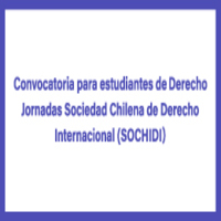 Convocatoria para estudiantes de Derecho - Jornadas Sociedad Chilena de Derecho Internacional