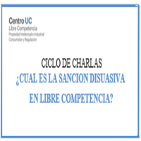 Charla: ¿Cuál es la sanción disuasiva en Libre Competencia?