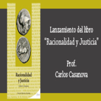 Lanzamiento del libro "Racionalidad y Justicia", del profesor Carlos Casanova