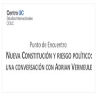 Punto de Encuentro: Nueva Constitución y riesgo político. Una conversación con Adrian Vermeule