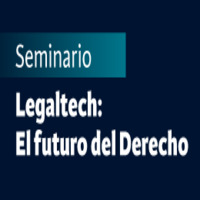 Seminario LegalTech: El futuro del Derecho