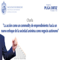 Charla: "La acción como un commodity de emprendimiento: Hacia un nuevo enfoque de la sociedad anónima como negocio autónomo"