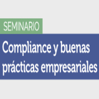 Seminario: Compliance y buenas prácticas empresariales