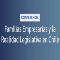 Conferencia: Familias empresarias y la realidad legislativa en Chile