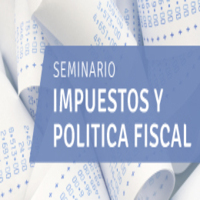 Seminario Impuestos y Política Fiscal