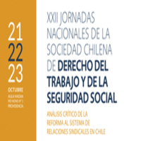 XXII Jornadas Nacionales de la Sociedad Chilena de Derecho del Trabajo y de la Seguridad Social: Análisis crítico de la reforma al sistema de relaciones sindicales en Chile