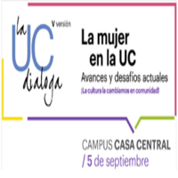 La UC Dialoga: La mujer en la UC. Avances y desafíos actuales