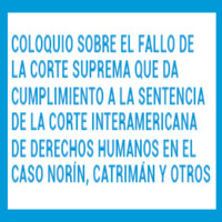 Coloquio sobre el Fallo de la Corte Suprema que da cumplimiento a la sentencia de la Corte Interamericana de Derechos Humanos en el Caso Norín, Catrimán y otros