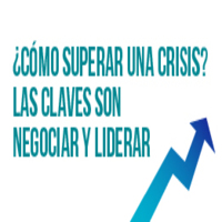 Seminario: ¿Cómo superar una crisis? Las claves son negociar y liderar