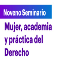 Ciclo de seminario: Mujer, academia y práctica del Derecho. Derecho Internacional