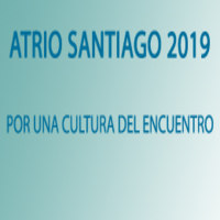 ATRIO Santiago 2019: Por una Cultura del Encuentro: Diálogo entre creyentes y no creyentes