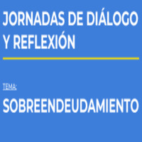 Jornada de Reflexión y Diálogo: Sobreendeudamiento