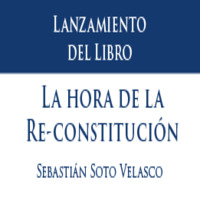 Lanzamiento de Libro La Hora de la Re-Constitución