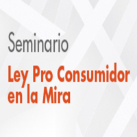 Seminario: Ley pro consumidor en la mira