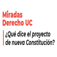Sesión II Miradas Derecho UC. ¿Qué dice el Proyecto de Nueva Constitución?: Régimen político