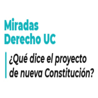 Sesión I Miradas Derecho UC. ¿Qué dice el Proyecto de Nueva Constitución?: Principios