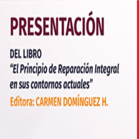 Presentación del Libro: El Principio de Reparación Integral en sus Contornos Actuales