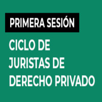 Primera sesión del Ciclo de Juristas de Derecho Privado