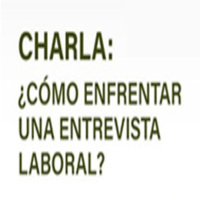 Charla: ¿Cómo enfrentar una entrevista?