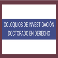 Coloquios de Investigación Doctorado en Derecho: Propiedad, posesión e inscripción. Una lectura alternativa desde la historia del Código Civil