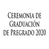 Ceremonia de Graduación de Pregrado 2020