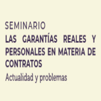 III versión Seminario: Las garantías reales y personales en materia de contratos. Actualidad y problemas