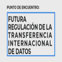 Punto de encuentro: Futura regulación de la transferencia internacional de datos